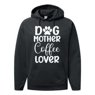 Dog Mother Coffee Lover Funny Graphic Dog Mom Tees For Women Performance Fleece Hoodie