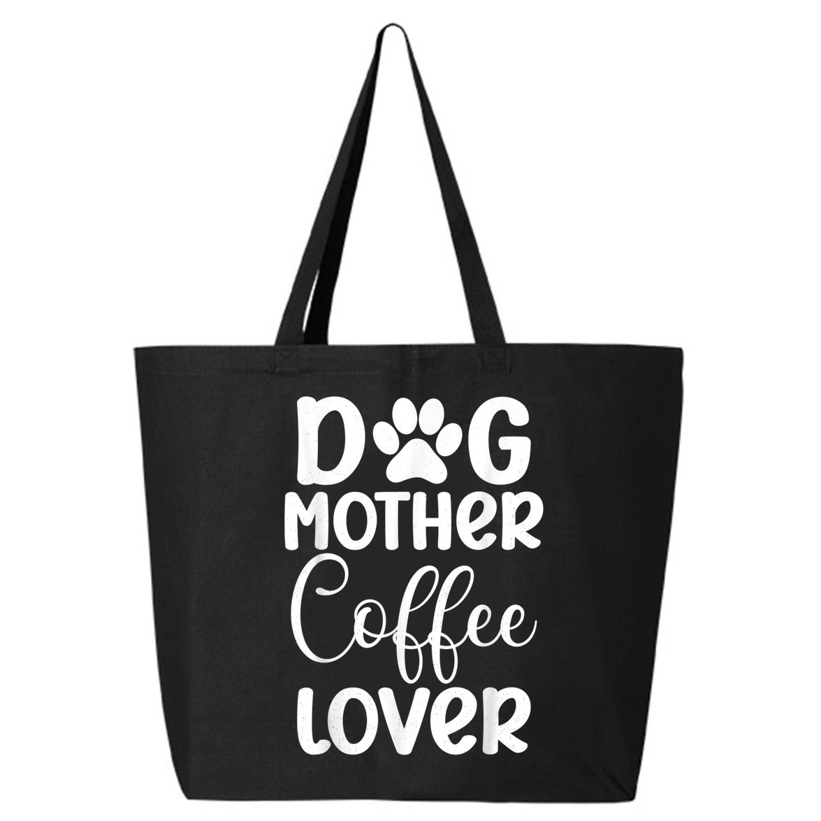 Dog Mother Coffee Lover Funny Graphic Dog Mom Tees For Women 25L Jumbo Tote