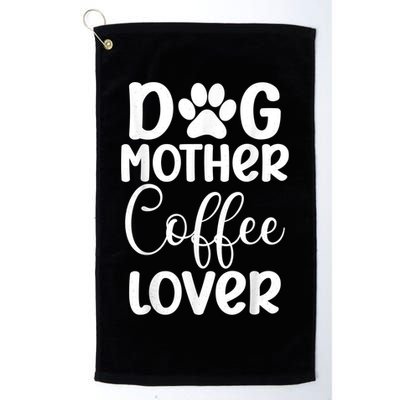 Dog Mother Coffee Lover Funny Graphic Dog Mom Tees For Women Golf Towel