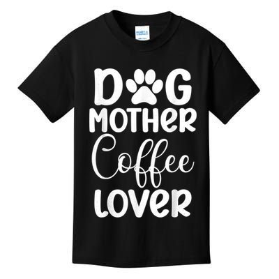 Dog Mother Coffee Lover Funny Graphic Dog Mom Tees For Women Kids T-Shirt