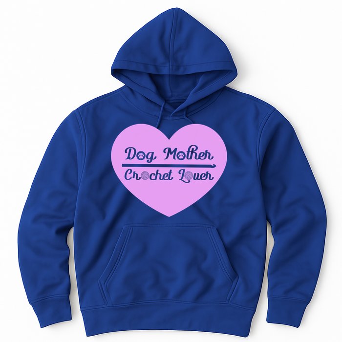 Dog Mother Crochet Lover Crocheting Gift Hoodie