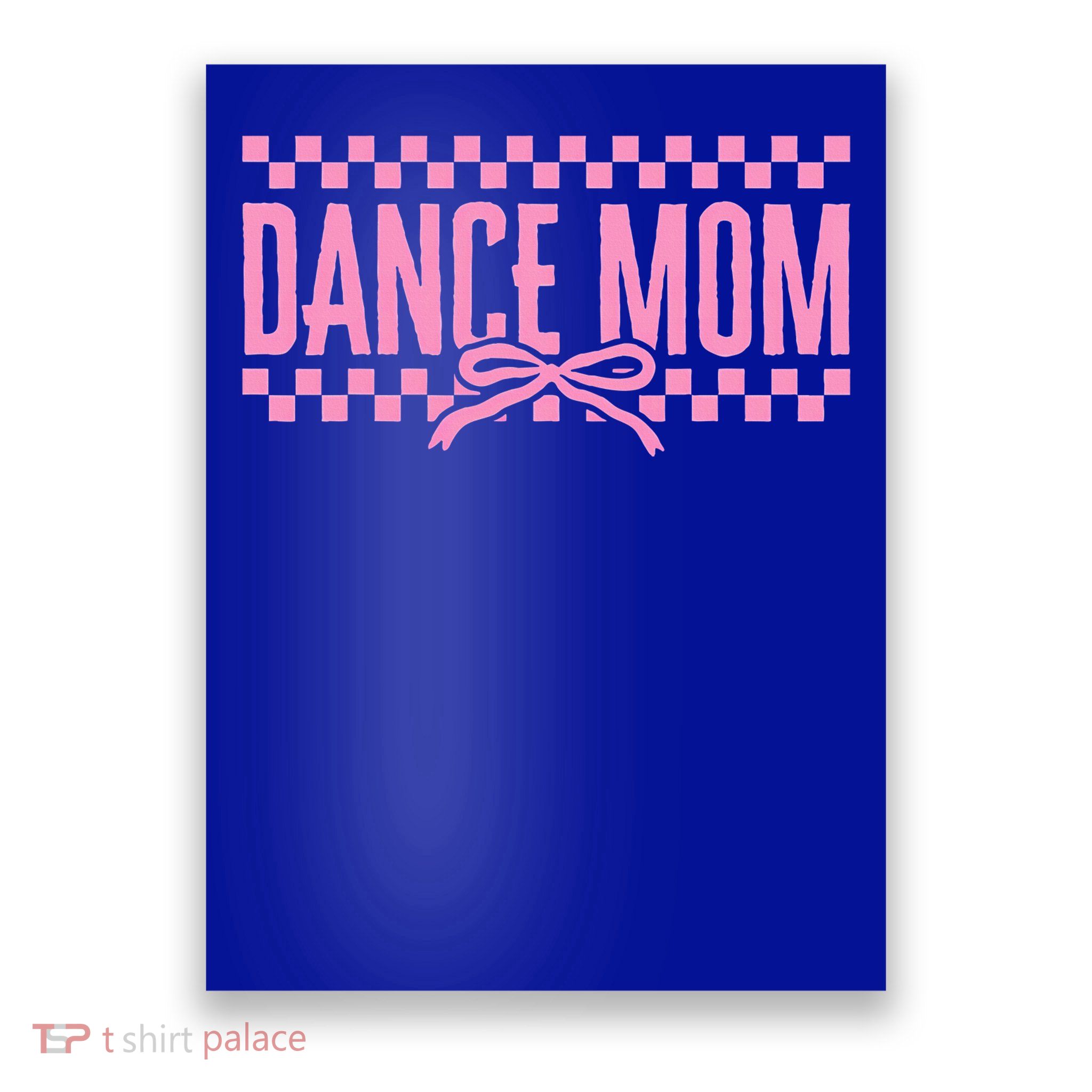  Dance Mom Coquette Bow Checkered  Poster