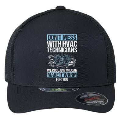 Dont Mess Cool Warm Repairman HVAC Tech Technician HVAC Flexfit Unipanel Trucker Cap