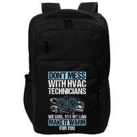 Dont Mess Cool Warm Repairman HVAC Tech Technician HVAC Impact Tech Backpack