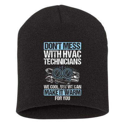 Dont Mess Cool Warm Repairman HVAC Tech Technician HVAC Short Acrylic Beanie