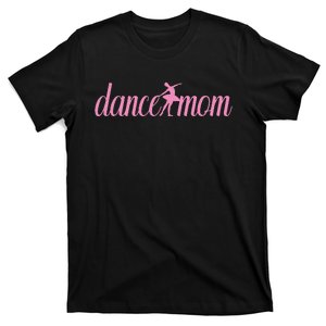 Dance Mom Cute MotherS Day Mama Momma Mom T-Shirt