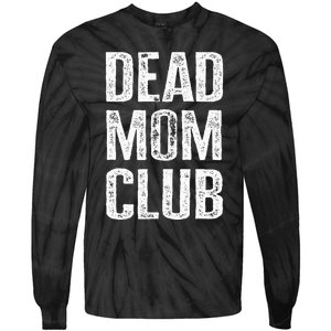 Dead Mom Club Tie-Dye Long Sleeve Shirt