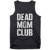 Dead Mom Club Tank Top