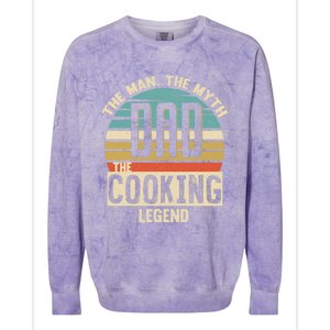 Dad Myth Cooking Legend Amazing Fathers Day Meaningful Gift Colorblast Crewneck Sweatshirt