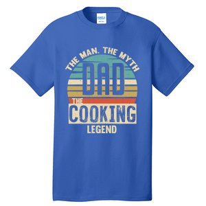 Dad Myth Cooking Legend Amazing Fathers Day Meaningful Gift Tall T-Shirt