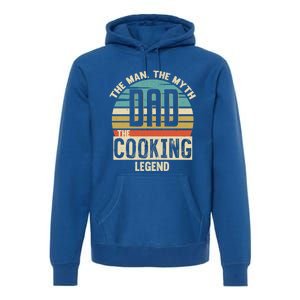 Dad Myth Cooking Legend Amazing Fathers Day Meaningful Gift Premium Hoodie