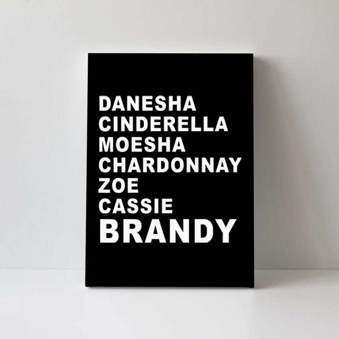 Danesha Moesha Chardonnay Zoe Cassie Brandy Canvas