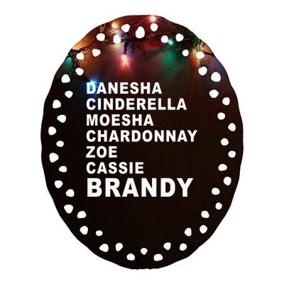 Danesha Moesha Chardonnay Zoe Cassie Brandy Ceramic Oval Ornament