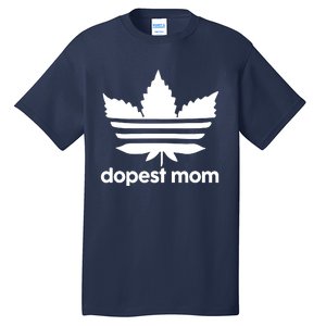 Dopest Mom Cannabis Weed Leaf 420 Pot Stoner Mother Day Tall T-Shirt