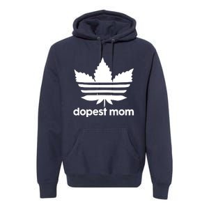 Dopest Mom Cannabis Weed Leaf 420 Pot Stoner Mother Day Premium Hoodie