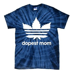 Dopest Mom Cannabis Weed Leaf 420 Pot Stoner Mother Day Tie-Dye T-Shirt