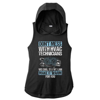 Dont Mess Cool Warm Repairman HVAC Tech Technician HVAC Ladies PosiCharge Tri-Blend Wicking Draft Hoodie Tank