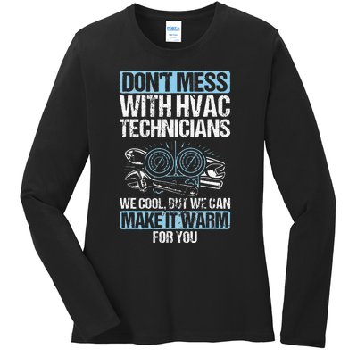 Dont Mess Cool Warm Repairman HVAC Tech Technician HVAC Ladies Long Sleeve Shirt