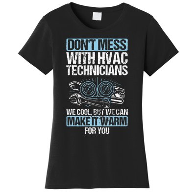 Dont Mess Cool Warm Repairman HVAC Tech Technician HVAC Women's T-Shirt