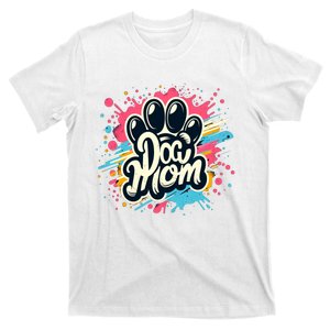 Dog Mom Cool Gift For You T-Shirt