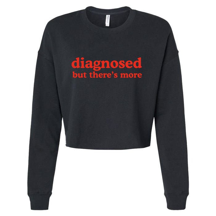Dishonorable Mentions Diagnosed But ThereS More Cropped Pullover Crew