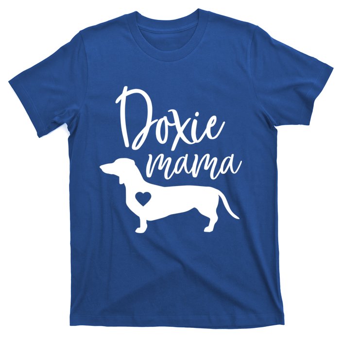 Doxie Mama Dachshund Mama Funny Dog Mom Wiener Dog Doxie Mom Gift T-Shirt