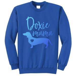 Doxie Mama Dachshund Mama Funny Dog Mom Wiener Dog Doxie Mom Gift Tall Sweatshirt