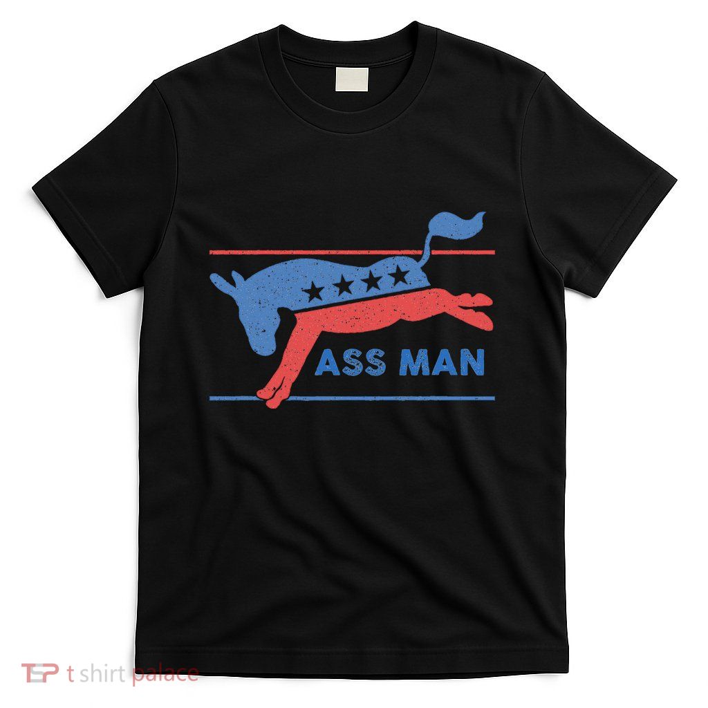 Democrat Merchandise Democratic Donkey Assman Ass Man T-Shirt