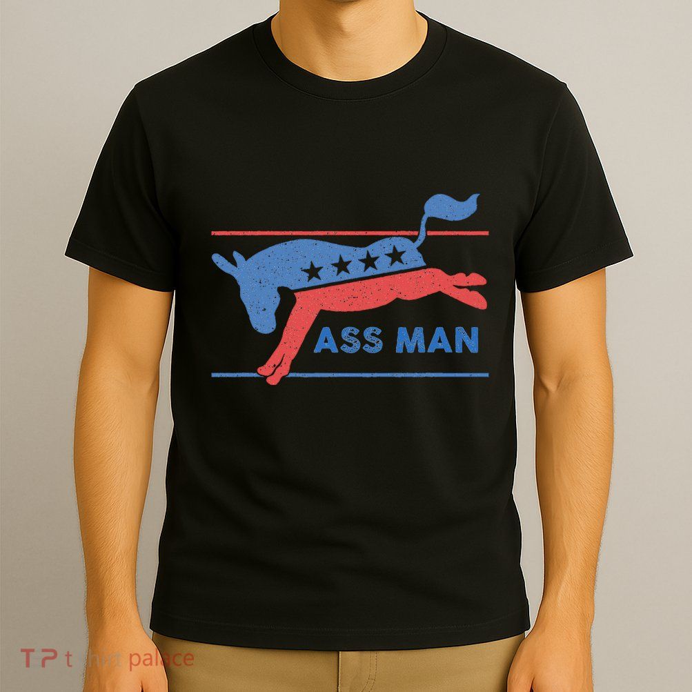 Democrat Merchandise Democratic Donkey Assman Ass Man T-Shirt