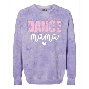 Dance Mama Dance Mother Of A Dancer Dancing Mom Gift Colorblast Crewneck Sweatshirt