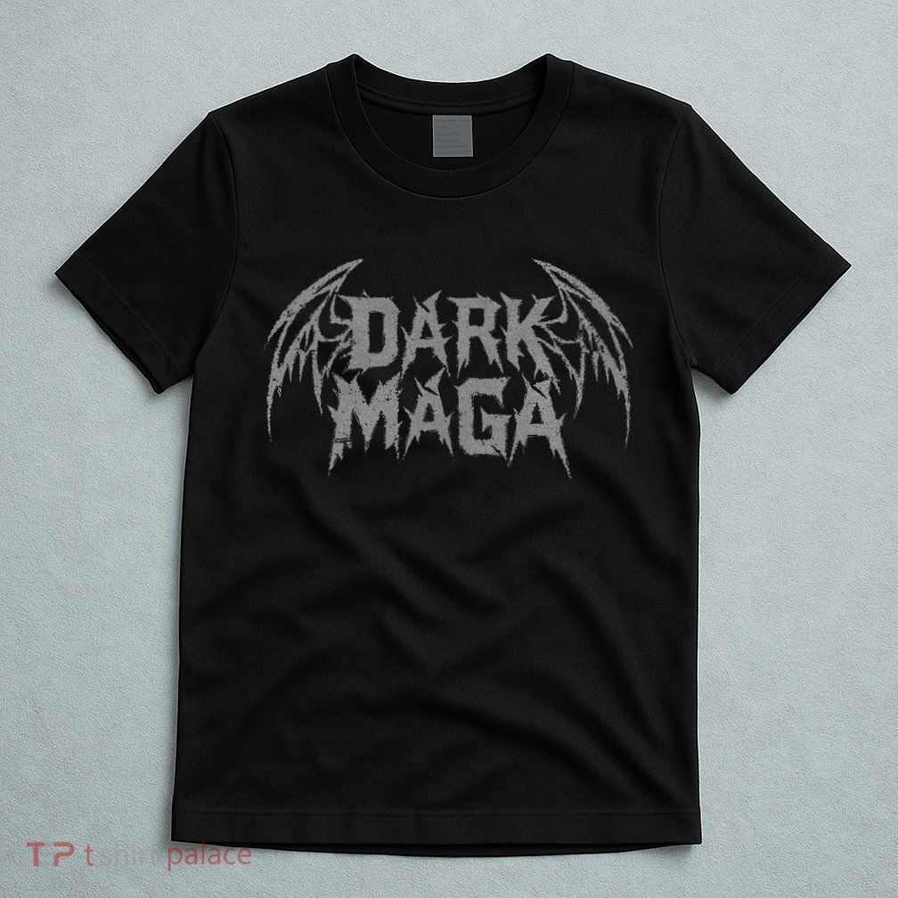 Dark Maga T-Shirt