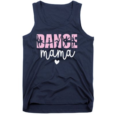 Dance Mama Dance Mother Of A Dancer Dancing Mom Tank Top