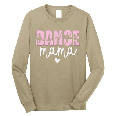 Dance Mama Dance Mother Of A Dancer Dancing Mom Long Sleeve Shirt