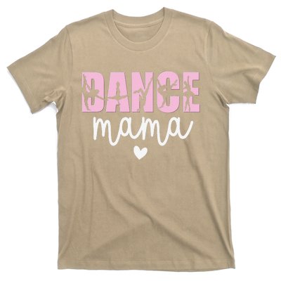 Dance Mama Dance Mother Of A Dancer Dancing Mom T-Shirt