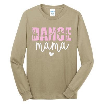 Dance Mama Dance Mother Of A Dancer Dancing Mom Tall Long Sleeve T-Shirt