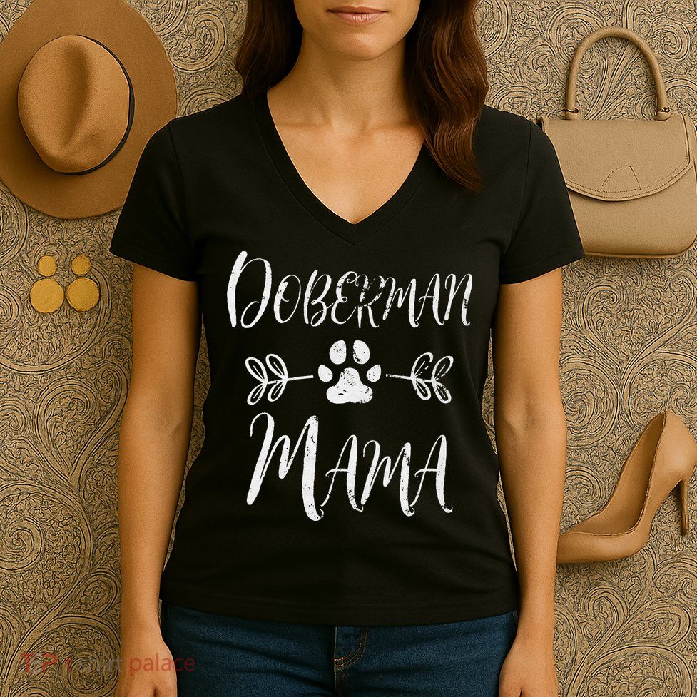 Doberman Mama Doberman Lover Owner Dobie Dog Mom Women's V-Neck T-Shirt