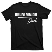 Drum Major Dad Matching Family Marching Band Parent T-Shirt