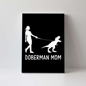 Doberman Mom Dobe Dobie Doberman Pinscher Dog Dinosaur Women Canvas