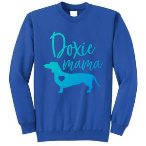 Doxie Mama Dachshund Mama Funny Dog Mom Wiener Dog Doxie Mom Cute Gift Tall Sweatshirt