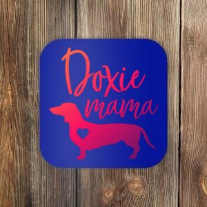 Doxie Mama Dachshund Mama Funny Dog Mom Wiener Dog Doxie Mom Cute Gift Coaster