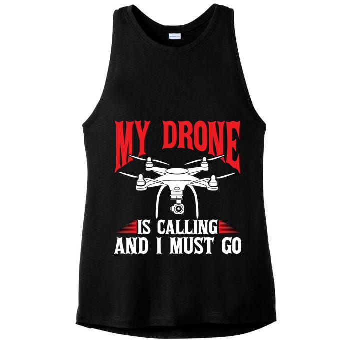 Drones My Drone Is Calling And I Must Go Drone Pilot Funny Gift Ladies PosiCharge Tri-Blend Wicking Tank