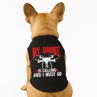 Drones My Drone Is Calling And I Must Go Drone Pilot Funny Gift Doggie Tank