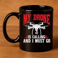 Drones My Drone Is Calling And I Must Go Drone Pilot Funny Gift 11oz C Handle Ceramic Mug