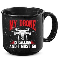 Drones My Drone Is Calling And I Must Go Drone Pilot Funny Gift 15oz Campfire Ceramic Mug