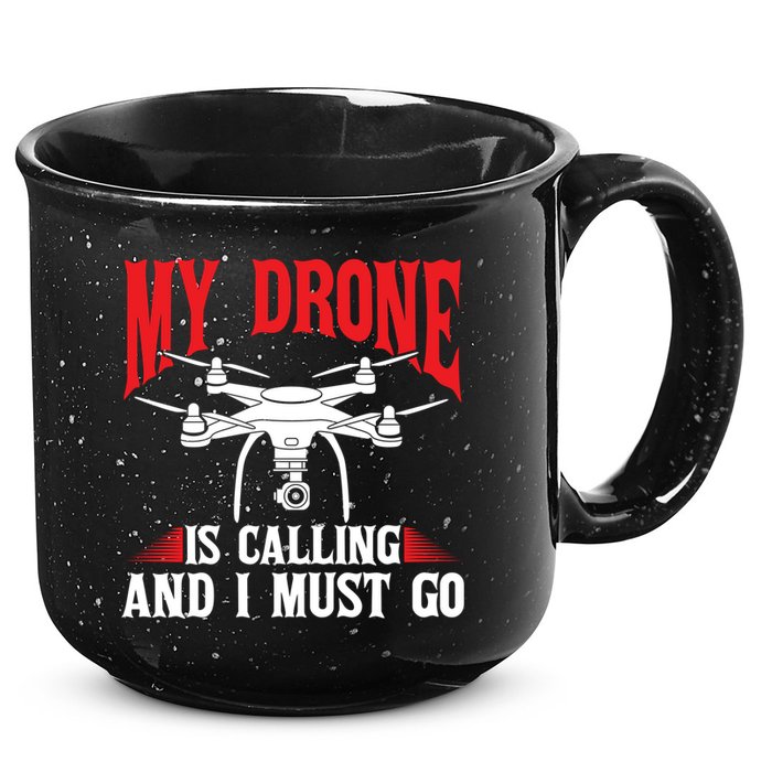 Drones My Drone Is Calling And I Must Go Drone Pilot Funny Gift 15oz Campfire Ceramic Mug
