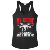 Drones My Drone Is Calling And I Must Go Drone Pilot Funny Gift Ladies PosiCharge Competitor Racerback Tank