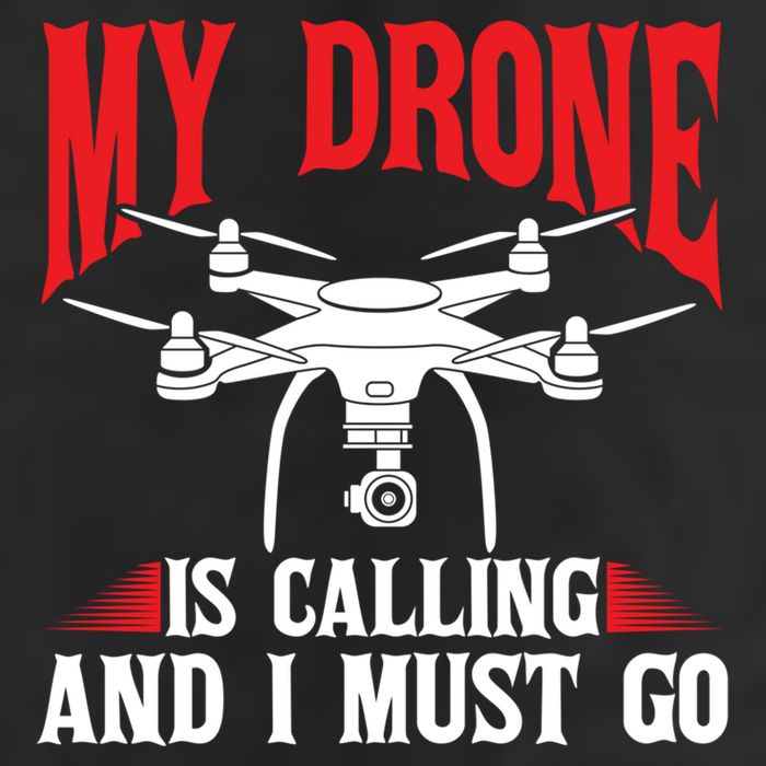 Drones My Drone Is Calling And I Must Go Drone Pilot Funny Gift 25L Jumbo Tote