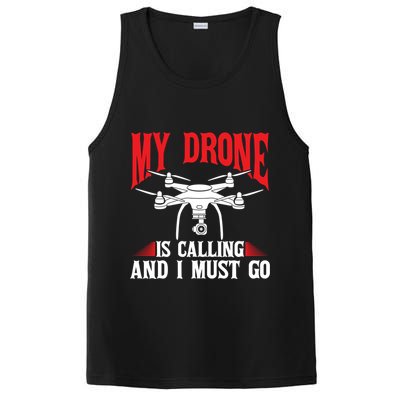 Drones My Drone Is Calling And I Must Go Drone Pilot Funny Gift PosiCharge Competitor Tank
