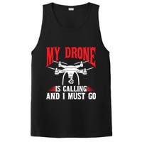 Drones My Drone Is Calling And I Must Go Drone Pilot Funny Gift PosiCharge Competitor Tank