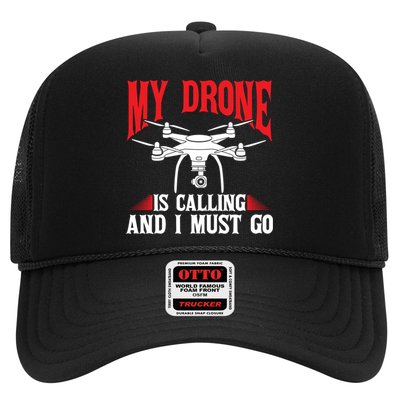 Drones My Drone Is Calling And I Must Go Drone Pilot Funny Gift Trucker Hat